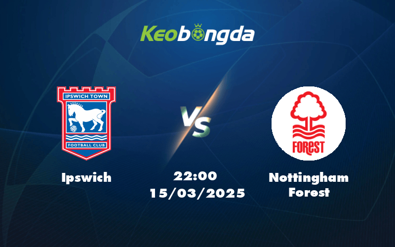 ipswich nottingham forest 15 03 ngoai hang anh