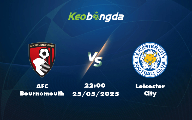 afc bournemouth leicester city 25 05 ngoai hang anh
