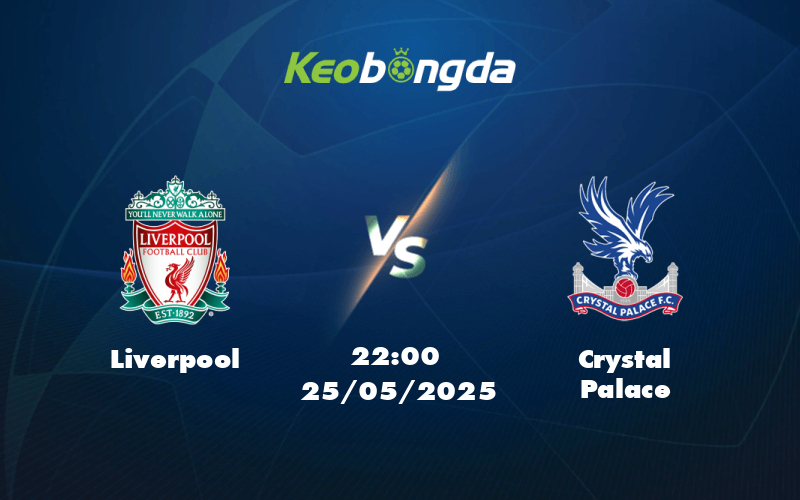 liverpool crystal palace 25 05 ngoai hang anh