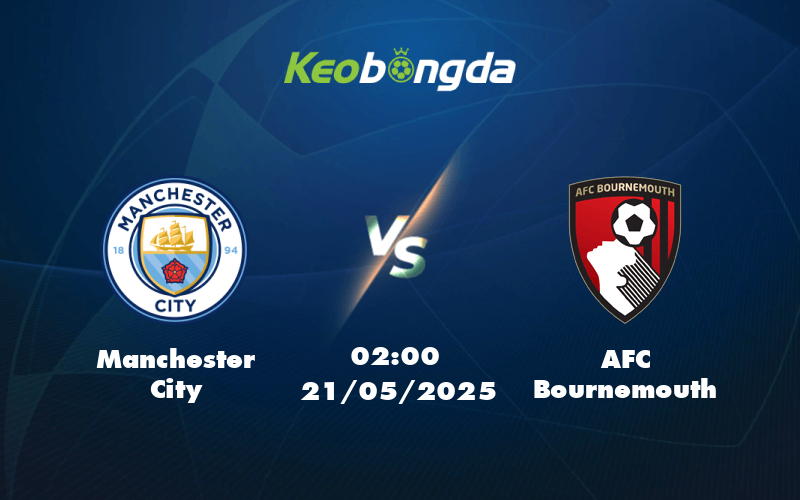 manchester city afc bournemouth 21 05 ngoai hang anh